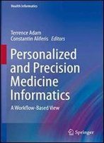 Personalized And Precision Medicine Informatics: A Workflow-Based View