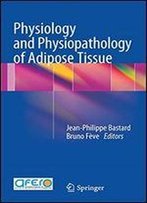 Physiology And Physiopathology Of Adipose Tissue