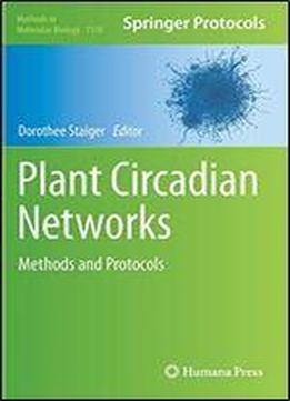 Plant Circadian Networks: Methods And Protocols