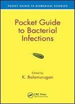 Pocket Guide To Bacterial Infections