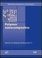 Polymer Nanocomposites (Woodhead Publishing Series In Composites Science And Engineering)