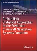 Probabilistic-Statistical Approaches To The Prediction Of Aircraft Navigation Systems Condition