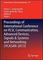 Proceedings Of International Conference On Vlsi, Communication, Advanced Devices, Signals & Systems And Networking (Vcasan-2013) (Lecture Notes In Electrical Engineering)