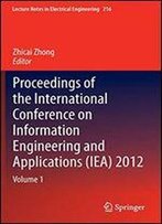 Proceedings Of The International Conference On Information Engineering And Applications (Iea) 2012: Volume 1 (Lecture Notes In Electrical Engineering)