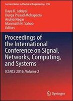 Proceedings Of The International Conference On Signal, Networks, Computing, And Systems: Icsncs 2016, Volume 2 (Lecture Notes In Electrical Engineering)