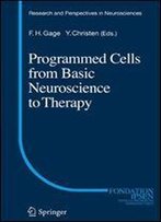Programmed Cells From Basic Neuroscience To Therapy (Research And Perspectives In Neurosciences)