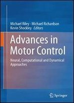 Progress In Motor Control: Neural, Computational And Dynamic Approaches