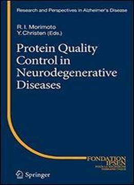 Protein Quality Control In Neurodegenerative Diseases (research And Perspectives In Alzheimer's Disease)