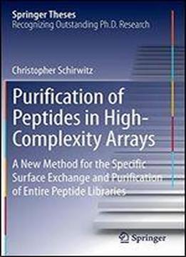 Purification Of Peptides In High-complexity Arrays: A New Method For The Specific Surface Exchange And Purification Of Entire Peptide Libraries