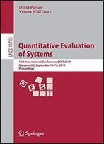 Quantitative Evaluation Of Systems: 16th International Conference, Qest 2019, Glasgow, Uk, September 1012, 2019, Proceedings