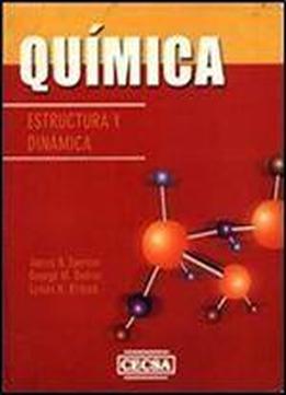 Quimica Estructurada Y Dinamica (spanish Edition)