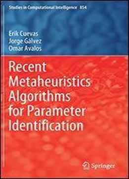 Recent Metaheuristics Algorithms For Parameter Identification (studies In Computational Intelligence)