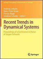 Recent Trends In Dynamical Systems: Proceedings Of A Conference In Honor Of Jurgen Scheurle (Springer Proceedings In Mathematics & Statistics)