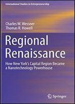Regional Renaissance: How New Yorks Capital Region Became A Nanotechnology Powerhouse