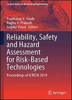 Reliability, Safety And Hazard Assessment For Risk Based Technologies: Proceedings Of Icresh 2019