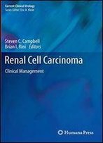 Renal Cell Carcinoma: Clinical Management (Current Clinical Urology)