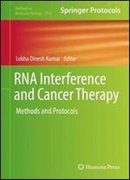 Rna Interference And Cancer Therapy: Methods And Protocols