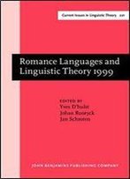 Romance Languages And Linguistic Theory 1999: Selected Papers From 'Going Romance' 1999, Leiden, 9-11 December