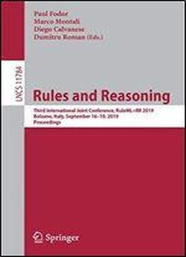 Rules And Reasoning: Third International Joint Conference, Ruleml+rr 2019, Bolzano, Italy, September 1619, 2019, Proceedings