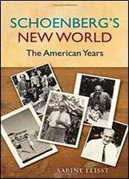 Schoenberg's New World: The American Years