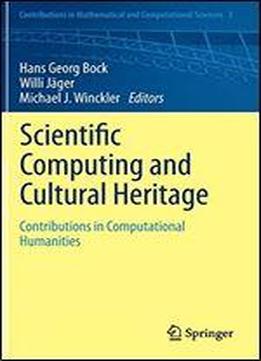 Scientific Computing And Cultural Heritage: Contributions In Computational Humanities