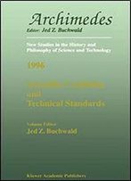 Scientific Credibility And Technical Standards In 19th And Early 20th Century Germany And Britain (Archimedes)