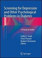 Screening For Depression And Other Psychological Problems In Diabetes: A Practical Guide