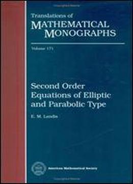 Second Order Equations Of Elliptic And Parabolic Type