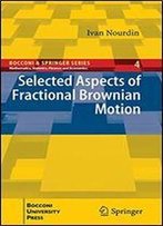 Selected Aspects Of Fractional Brownian Motion