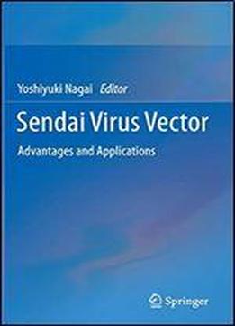 Sendai Virus Vector: Advantages And Applications