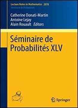 Sminaire De Probabilits Xlv