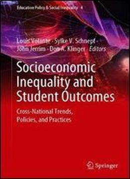 Socioeconomic Inequality And Student Outcomes: Cross-national Trends, Policies, And Practices