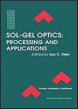 Sol-gel Optics: Processing And Applications (the Springer International Series In Engineering And Computer Science)