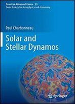Solar And Stellar Dynamos: Saas-Fee Advanced Course 39 Swiss Society For Astrophysics And Astronomy
