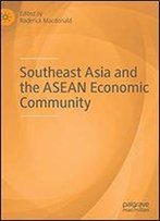 Southeast Asia And The Asean Economic Community