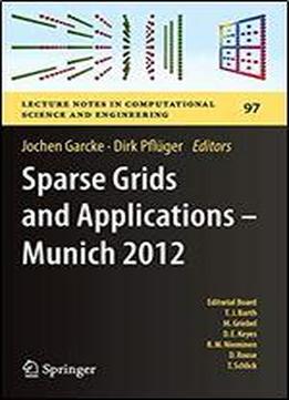 Sparse Grids And Applications - Munich 2012 (lecture Notes In Computational Science And Engineering)