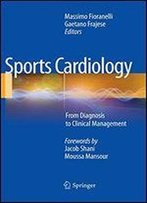 Sports Cardiology: From Diagnosis To Clinical Management