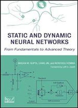 Static And Dynamic Neural Networks: From Fundamentals To Advanced Theory