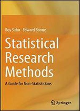 Statistical Research Methods: A Guide For Non-statisticians