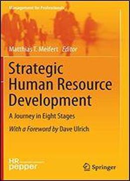 Strategic Human Resource Development: A Journey In Eight Stages (management For Professionals)