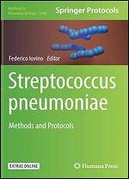 Streptococcus Pneumoniae: Methods And Protocols (methods In Molecular Biology)