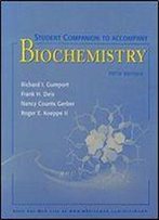 Student Companion To Accompany Biochemistry, 5th Edition