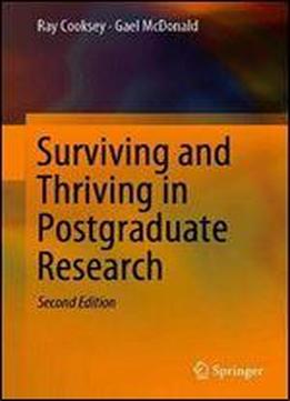 Surviving And Thriving In Postgraduate Research