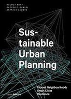 Sustainable Urban Planning: Vibrant Neighbourhoods - Smart Cities - Resilience