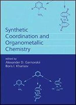 Synthetic Coordination And Organometallic Chemistry
