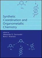 Synthetic Coordination And Organometallic Chemistry