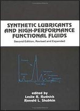 Synthetic Lubricants And High- Performance Functional Fluids, Revised And Expanded (chemical Industries)