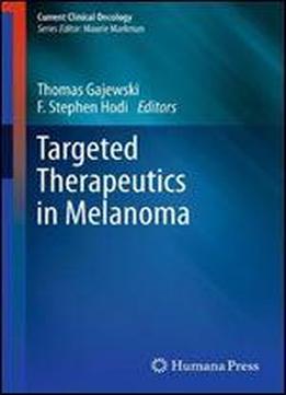 Targeted Therapeutics In Melanoma