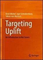 Targeting Uplift: An Introduction To Net Scores