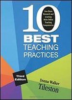 Ten Best Teaching Practices: How Brain Research And Learning Styles Define Teaching Competencies